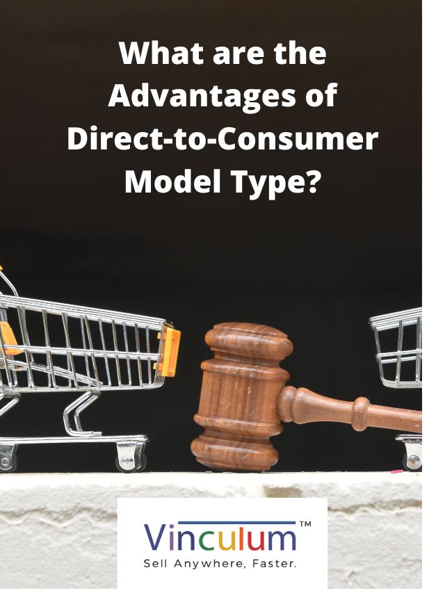 What are the Advantages of Direct-to-Consumer Model Type-Poster