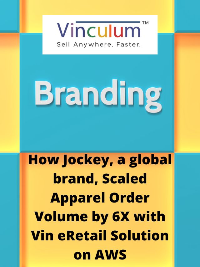 How Jockey, a global brand, Scaled 6X with Vin eRetail Solution?