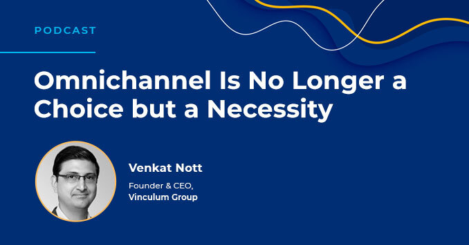 Omnichannel Is No Longer a Choice but a Necessity