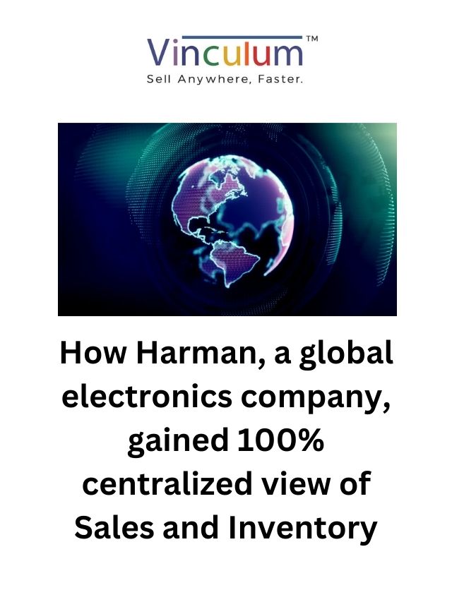 How Harman, a global electronics company, gained 100% centralized view of Sales and Inventory (720 × 1280px)