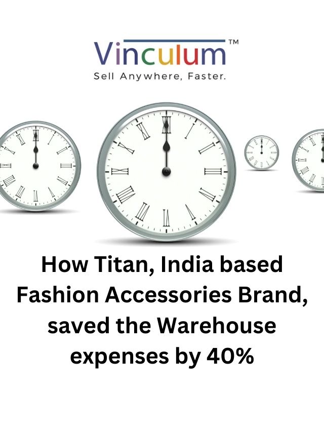 How Titan, India based Fashion Accessories Brand, saved the Warehouse expenses by 40%
