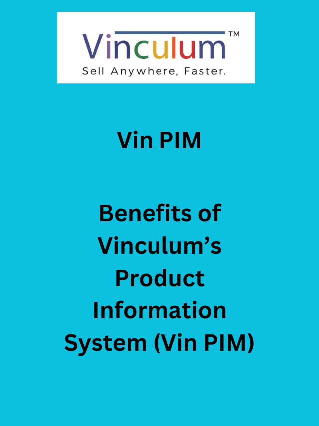 Benefits-of-Vinculum-Product-Information-System-Vin-PIM